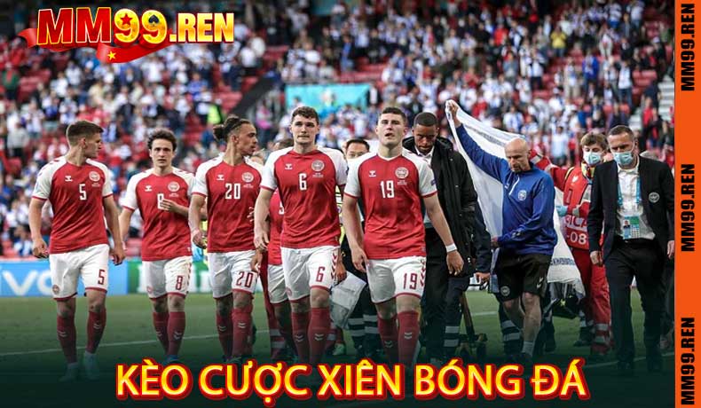 Kèo cược xiên bóng đá